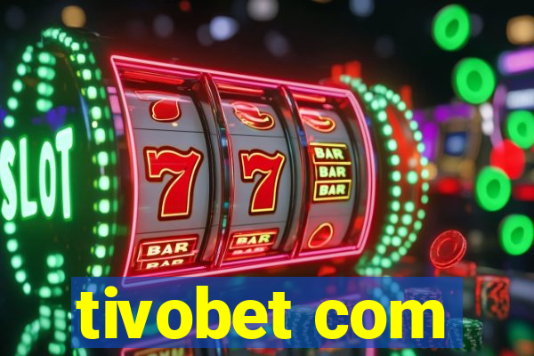 tivobet com